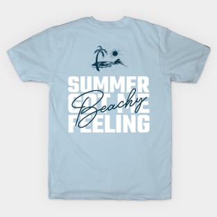 SUMMER GOT ME FEELING BEACHY T-Shirt